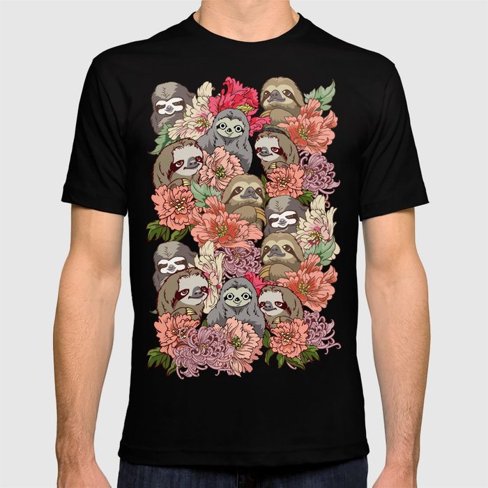 Because Sloths T Shirt by Huebucket